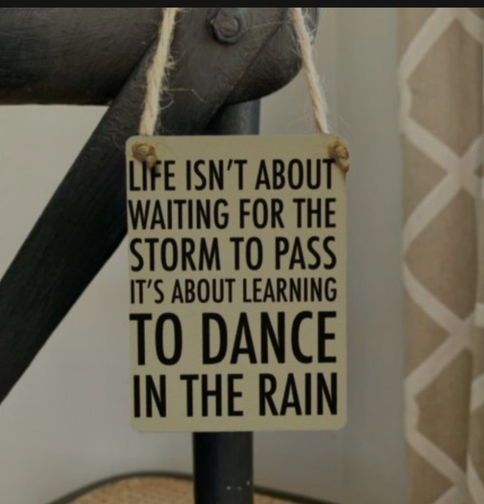 Storm Mini Sign — Dance in the Rain