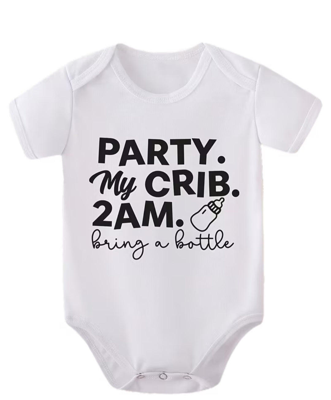 Party. My Crib. 2AM. Bring a Bottle — Baby Bodysuit