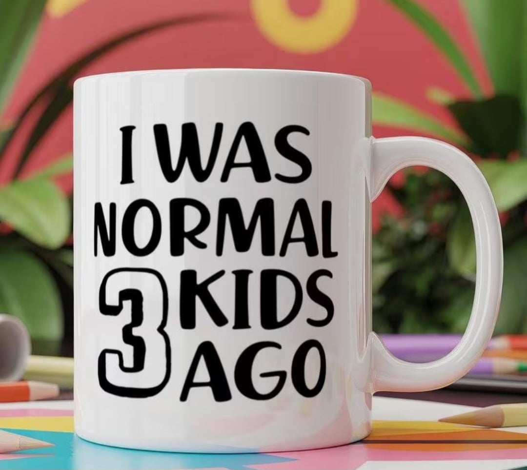Was Normal 3 Kids Ago Mug