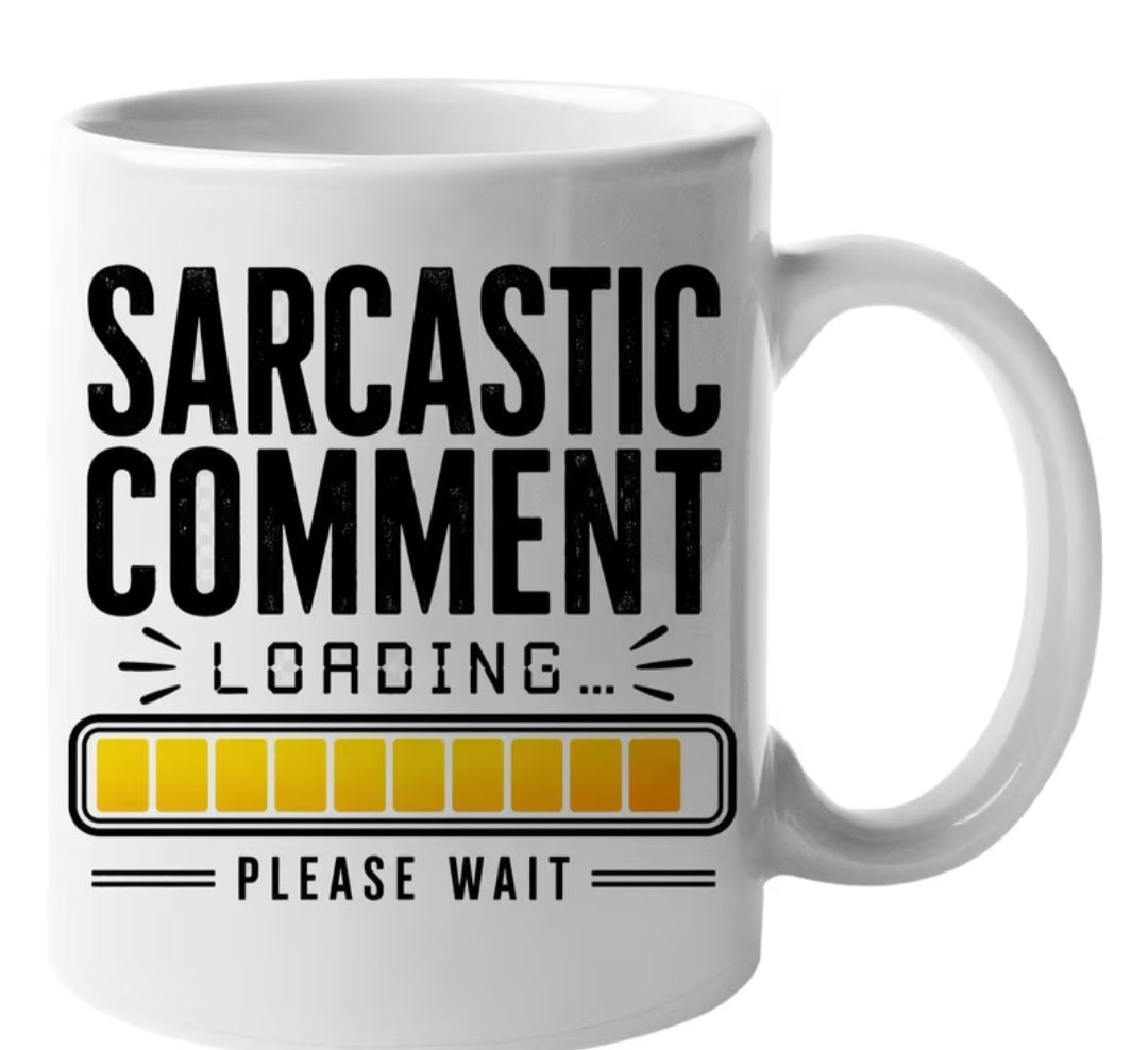 Sarcastic Comment Mug